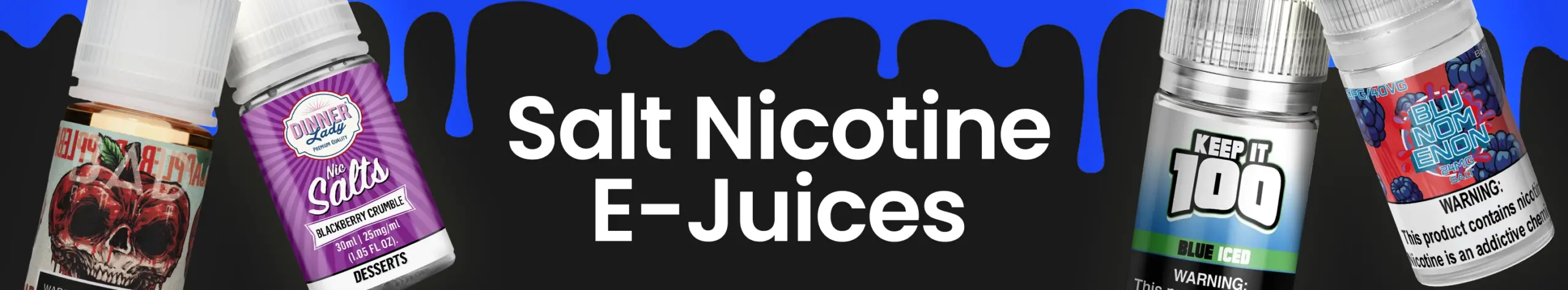 Salt Nicotine E-Juice